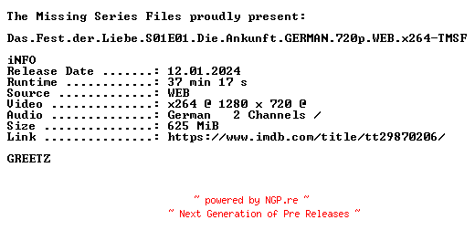 NFO for the release Das.Fest.der.Liebe.S01E01.Die.Ankunft.GERMAN.720p.WEB.x264-TMSF by TMSF
