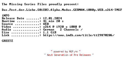NFO for the release Das.Fest.der.Liebe.S01E03.Alpha.Modus.GERMAN.1080p.WEB.x264-TMSF by TMSF