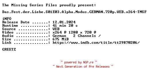 NFO for the release Das.Fest.der.Liebe.S01E03.Alpha.Modus.GERMAN.720p.WEB.x264-TMSF by TMSF