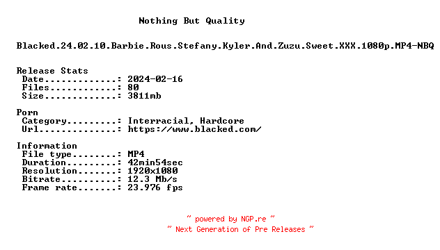 NFO for the release Blacked.24.02.10.Barbie.Rous.Stefany.Kyler.And.Zuzu.Sweet.XXX.1080p.MP4-NBQ by NBQ