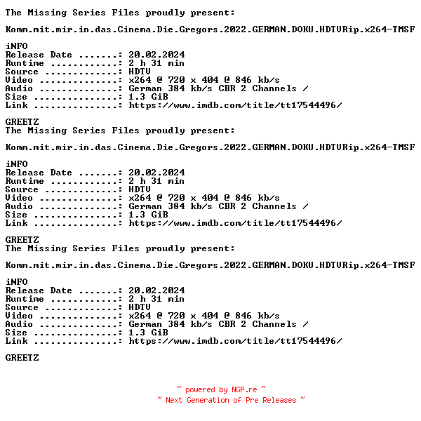 NFO for the release Komm.mit.mir.in.das.Cinema.Die.Gregors.2022.GERMAN.DOKU.HDTVRip.x264-TMSF by TMSF