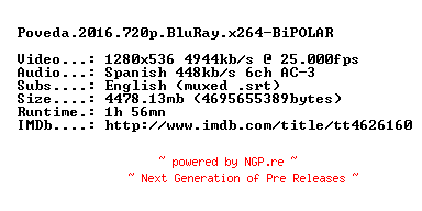 NFO for the release Poveda.2016.720p.BluRay.x264-BiPOLAR by BiPOLAR