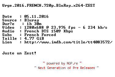 NFO for the release Urge.2016.FRENCH.720p.BluRay.x264-ZEST by ZEST
