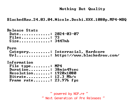 NFO for the release BlackedRaw.24.03.04.Nicole.Doshi.XXX.1080p.MP4-NBQ by NBQ