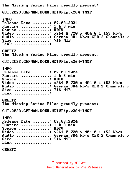 NFO for the release GUT.2023.GERMAN.DOKU.HDTVRip.x264-TMSF by TMSF