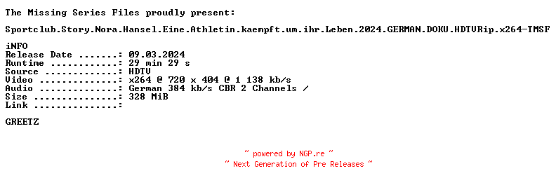 NFO for the release Sportclub.Story.Nora.Hansel.Eine.Athletin.kaempft.um.ihr.Leben.2024.GERMAN.DOKU.HDTVRip.x264-TMSF by TMSF