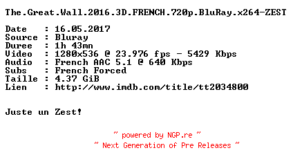 NFO for the release The.Great.Wall.2016.3D.FRENCH.720p.BluRay.x264-ZEST by ZEST