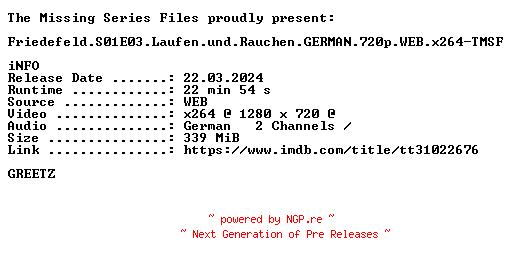 NFO for the release Friedefeld.S01E03.Laufen.und.Rauchen.GERMAN.720p.WEB.x264-TMSF by TMSF