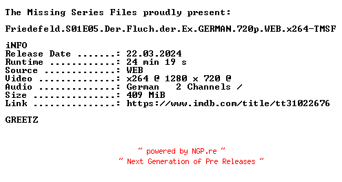 NFO for the release Friedefeld.S01E05.Der.Fluch.der.Ex.GERMAN.720p.WEB.x264-TMSF by TMSF