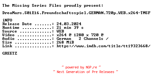 NFO for the release DreaMars.S01E16.Freundschaftsspiel.GERMAN.720p.WEB.x264-TMSF by TMSF