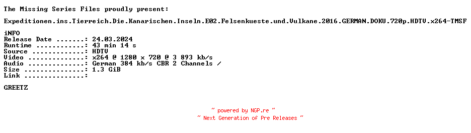 NFO for the release Expeditionen.ins.Tierreich.Die.Kanarischen.Inseln.E02.Felsenkueste.und.Vulkane.2016.GERMAN.DOKU.720p.HDTV.x264-TMSF by TMSF