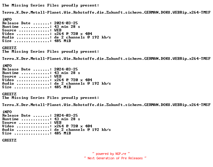 NFO for the release Terra.X.Der.Metall-Planet.Wie.Rohstoffe.die.Zukunft.sichern.GERMAN.DOKU.WEBRip.x264-TMSF by TMSF