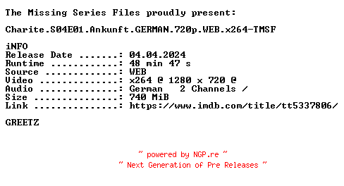 NFO for the release Charite.S04E01.Ankunft.GERMAN.720p.WEB.x264-TMSF by TMSF