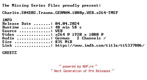 NFO for the release Charite.S04E02.Trauma.GERMAN.1080p.WEB.x264-TMSF by TMSF
