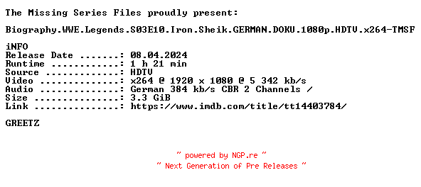 NFO for the release Biography.WWE.Legends.S03E10.Iron.Sheik.GERMAN.DOKU.1080p.HDTV.x264-TMSF by TMSF