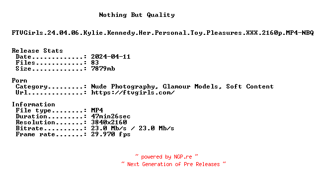 NFO for the release FTVGirls.24.04.06.Kylie.Kennedy.Her.Personal.Toy.Pleasures.XXX.2160p.MP4-NBQ by NBQ