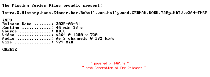 NFO for the release Terra.X.History.Hans.Zimmer.Der.Rebell.von.Hollywood.GERMAN.DOKU.720p.HDTV.x264-TMSF by TMSF