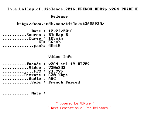 NFO for the release In.a.Valley.of.Violence.2016.FRENCH.BDRip.x264-PRiDEHD by PRiDEHD
