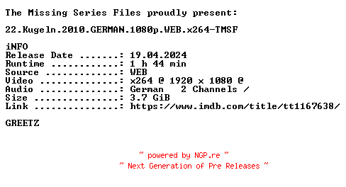 NFO for the release 22.Kugeln.2010.GERMAN.1080p.WEB.x264-TMSF by TMSF
