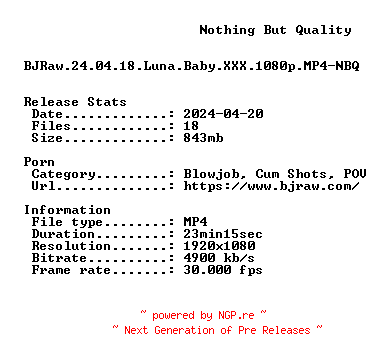 NFO for the release BJRaw.24.04.18.Luna.Baby.XXX.1080p.MP4-NBQ by NBQ