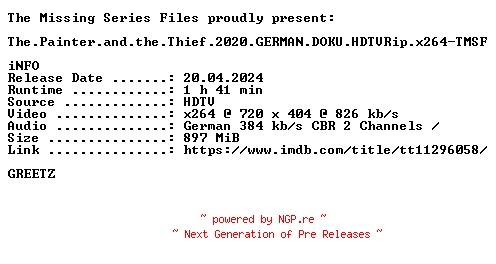 NFO for the release The.Painter.and.the.Thief.2020.GERMAN.DOKU.HDTVRip.x264-TMSF by TMSF
