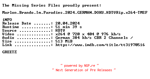 NFO for the release Marlon.Brando.Im.Paradies.2024.GERMAN.DOKU.HDTVRip.x264-TMSF by TMSF