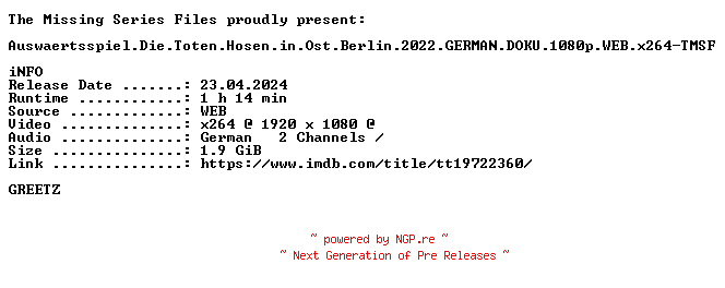 NFO for the release Auswaertsspiel.Die.Toten.Hosen.in.Ost.Berlin.2022.GERMAN.DOKU.1080p.WEB.x264-TMSF by TMSF
