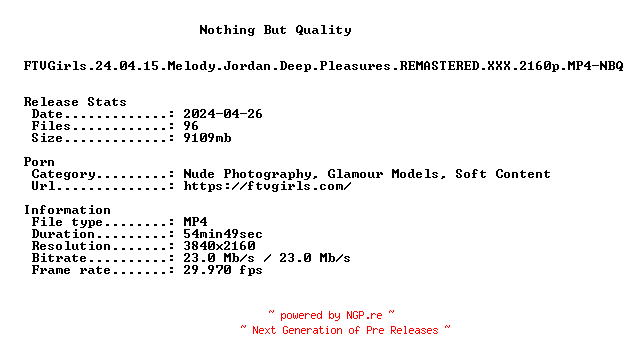 NFO for the release FTVGirls.24.04.15.Melody.Jordan.Deep.Pleasures.REMASTERED.XXX.2160p.MP4-NBQ by NBQ