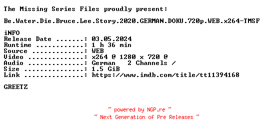 NFO for the release Be.Water.Die.Bruce.Lee.Story.2020.GERMAN.DOKU.720p.WEB.x264-TMSF by TMSF