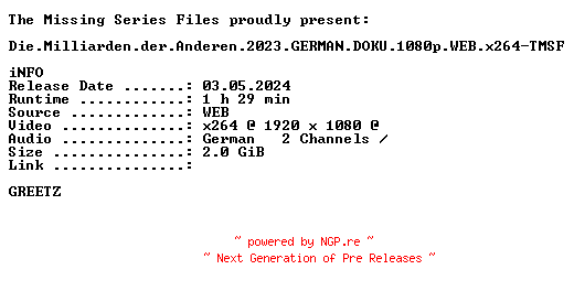 NFO for the release Die.Milliarden.der.Anderen.2023.GERMAN.DOKU.1080p.WEB.x264-TMSF by TMSF