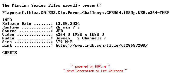 NFO for the release Player.of.Ibiza.S01E03.Die.Porno.Challenge.GERMAN.1080p.WEB.x264-TMSF by TMSF
