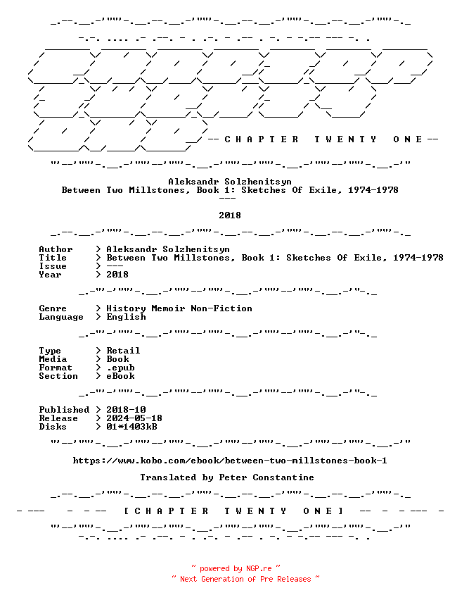 NFO for the release Aleksandr.Solzhenitsyn.-.Between.Two.Millstones.Book.1.Sketches.Of.Exile.1974-1978.2018.RETAIL.EPUB.eBook-CTO by CTO