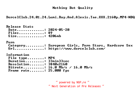NFO for the release DorcelClub.24.01.24.Lumi.Ray.And.Alexis.Tae.XXX.2160p.MP4-NBQ by NBQ