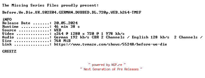NFO for the release Before.We.Die.UK.S02E04.GERMAN.DUBBED.DL.720p.WEB.h264-TMSF by TMSF