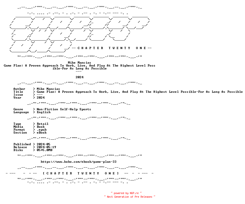 NFO for the release Mike.Mancias.-.Game.Plan.A.Proven.Approach.To.Work.Live.And.Play.At.The.Highest.Level.Possible-For.As.Long.As.Possible.2024.RETAIL.EPUB.eBook-CTO by CTO