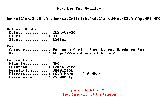 NFO for the release DorcelClub.24.01.31.Janice.Griffith.And.Clara.Mia.XXX.2160p.MP4-NBQ by NBQ
