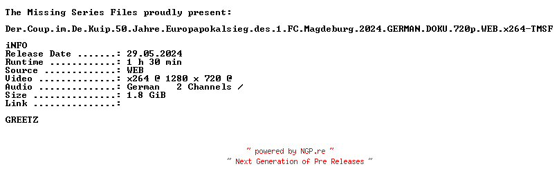 NFO for the release Der.Coup.im.De.Kuip.50.Jahre.Europapokalsieg.des.1.FC.Magdeburg.2024.GERMAN.DOKU.720p.WEB.x264-TMSF by TMSF