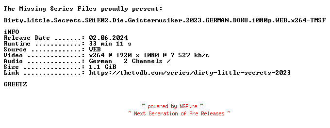 NFO for the release Dirty.Little.Secrets.S01E02.Die.Geistermusiker.2023.GERMAN.DOKU.1080p.WEB.x264-TMSF by TMSF