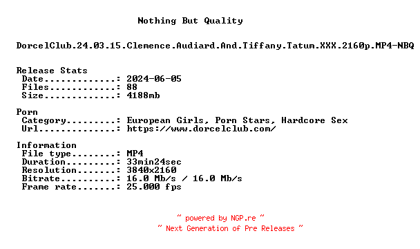 NFO for the release DorcelClub.24.03.15.Clemence.Audiard.And.Tiffany.Tatum.XXX.2160p.MP4-NBQ by NBQ