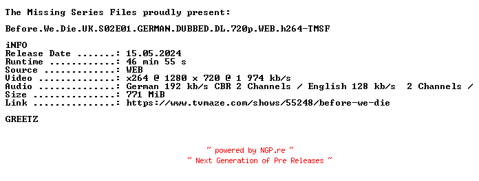 NFO for the release Before.We.Die.UK.S02E01.GERMAN.DUBBED.DL.720p.WEB.h264-TMSF by TMSF