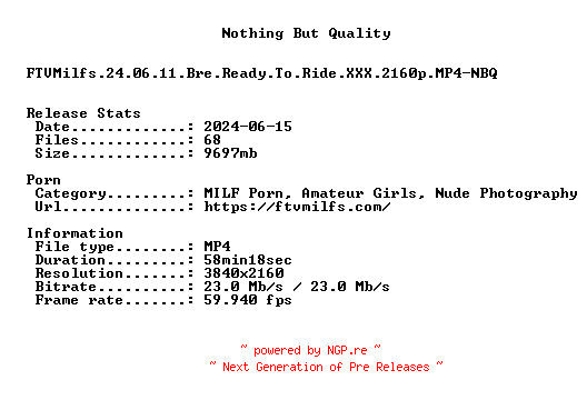 NFO for the release FTVMilfs.24.06.11.Bre.Ready.To.Ride.XXX.2160p.MP4-NBQ by NBQ