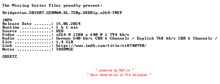 NFO for the release Bridgerton.S03E07.GERMAN.DL.720p.WEBRip.x264-TMSF by TMSF