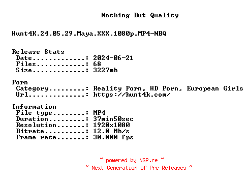 NFO for the release Hunt4K.24.05.29.Maya.XXX.1080p.MP4-NBQ by NBQ