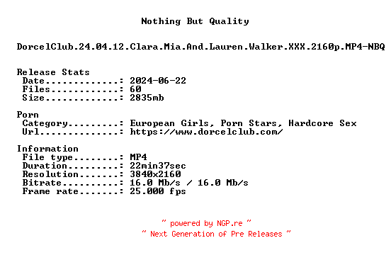 NFO for the release DorcelClub.24.04.12.Clara.Mia.And.Lauren.Walker.XXX.2160p.MP4-NBQ by NBQ