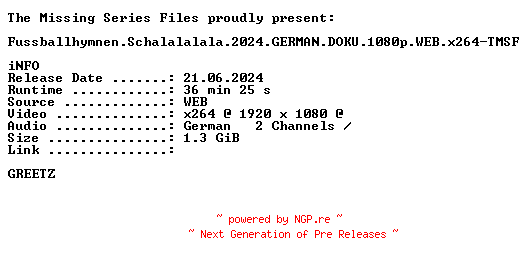 NFO for the release Fussballhymnen.Schalalalala.2024.GERMAN.DOKU.1080p.WEB.x264-TMSF by TMSF