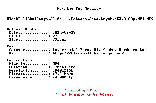 NFO for the release BlackBullChallenge.23.04.14.Rebecca.Jane.Smyth.XXX.2160p.MP4-NBQ by NBQ