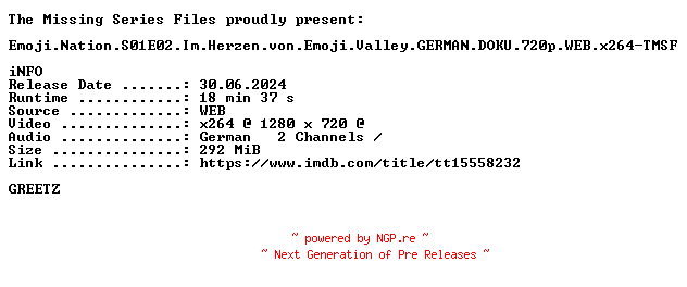 NFO for the release Emoji.Nation.S01E02.Im.Herzen.von.Emoji.Valley.GERMAN.DOKU.720p.WEB.x264-TMSF by TMSF