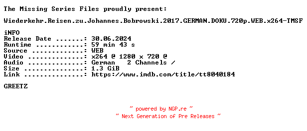 NFO for the release Wiederkehr.Reisen.zu.Johannes.Bobrowski.2017.GERMAN.DOKU.720p.WEB.x264-TMSF by TMSF