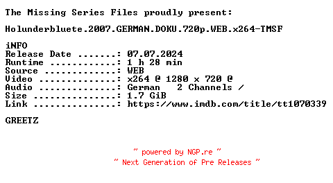 NFO for the release Holunderbluete.2007.GERMAN.DOKU.720p.WEB.x264-TMSF by TMSF