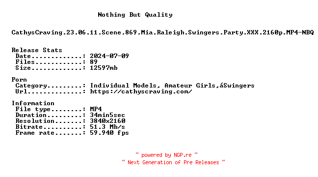 NFO for the release CathysCraving.23.06.11.Scene.869.Mia.Raleigh.Swingers.Party.XXX.2160p.MP4-NBQ by NBQ